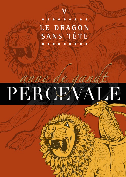 Percevale: V. Le Dragon sans tête