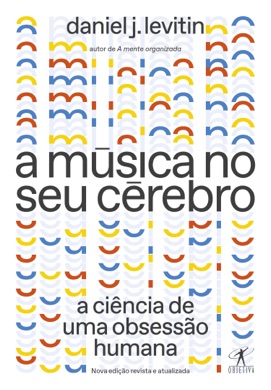 Capa do livro O Cérebro Musical de Daniel J. Levitin