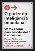 O poder da inteligência emocional - Daniel Goleman, Richard Boyatzis & Annie McKee