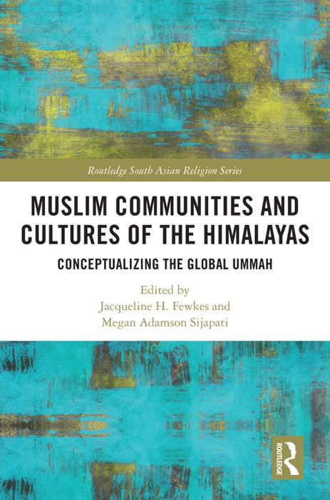 Muslim Communities and Cultures of the Himalayas