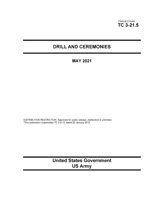 Training Circular TC 3-21.5 Drill and Ceremonies MAY 2021