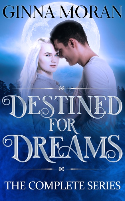 Destined for Dreams: The Complete Series Box Set