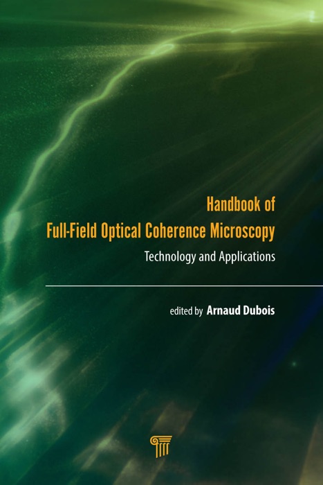 Handbook of Full-Field Optical Coherence Microscopy