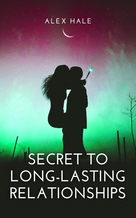 Secret to Long-Lasting Relationships