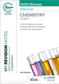 My Revision Notes: WJEC/Eduqas AS/A-Level Year 1 Chemistry - Sam Holyman