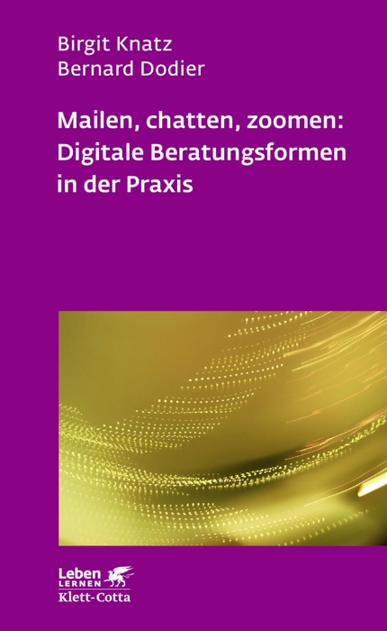 Mailen, chatten, zoomen: Digitale Beratungsformen in der Praxis