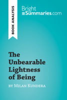 Bright Summaries - The Unbearable Lightness of Being by Milan Kundera (Book Analysis) artwork