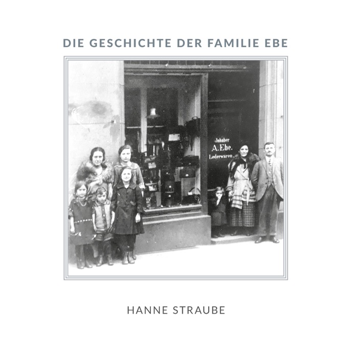 Die Geschichte der Familie Ebe