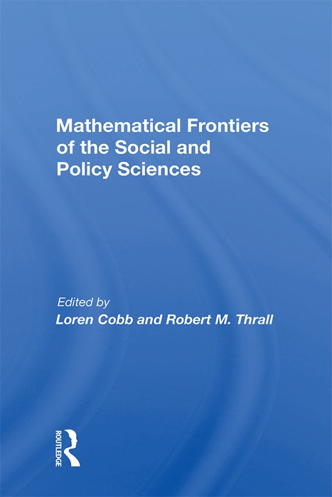 Mathematical Frontiers Of The Social And Policy Sciences