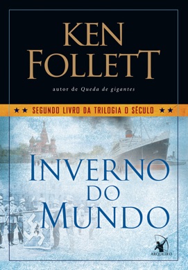 Capa do livro Inverno do Mundo de Ken Follett