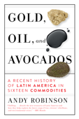 Gold, Oil and Avocados - Andy Robinson