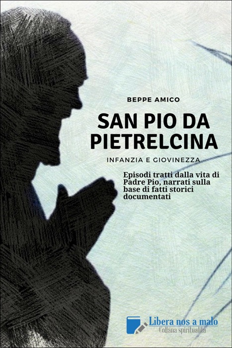 SAN PIO DA PIETRELCINA - Infanzia e giovinezza