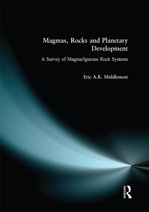 Magmas, Rocks and Planetary Development