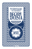 Decide y apuesta - Annie Duke