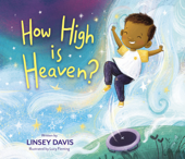 How High is Heaven? - Linsey Davis