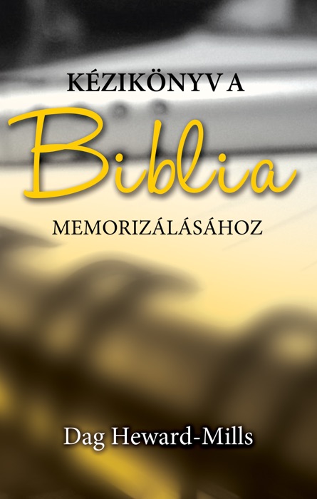 Kézikönyv A Biblia Memorizálásához