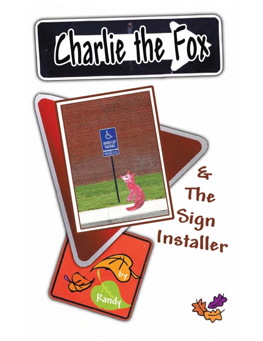 Charlie the Fox and the Sign Installer