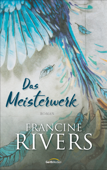 Das Meisterwerk - Francine Rivers