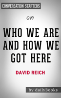 Daily Books - Who We Are and How We Got Here: Ancient DNA and the New Science of the Human Past by David Reich: Conversation Starters artwork
