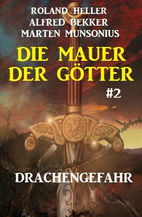 Die Mauer der Götter 2: Drachengefahr