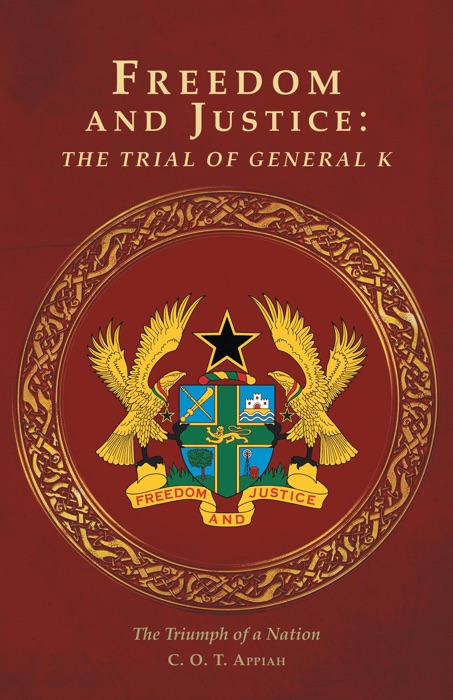 Freedom and Justice: The Trial of General K