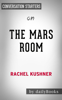 The Mars Room: A Novel by Rachel Kushner: Conversation Starters - Daily Books