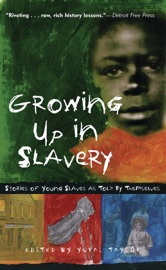 Growing Up in Slavery