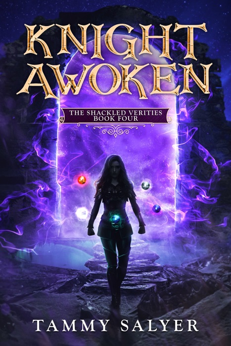 Knight Awoken: The Shackled Verities (Book Four)