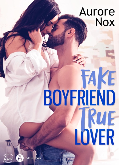 Fake Boyfriend, True Lover