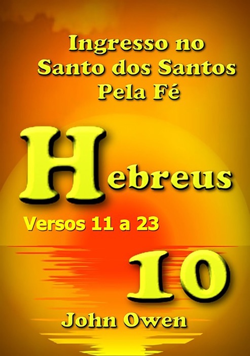 Hebreus 10 – Versículos 11 A 23