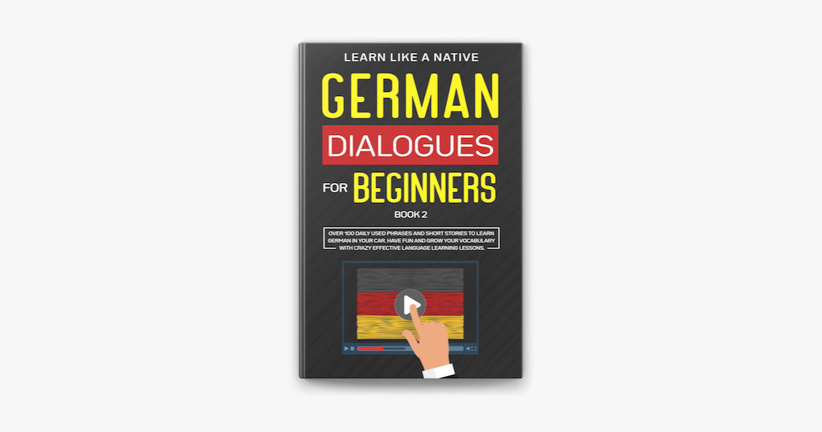 ‎German Dialogues for Beginners Book 2: Over 100 Daily Used Phrases ...
