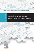 Estadística aplicada a las ciencias de la salud - Joaquín Moncho Vasallo & Loreto Maciá Soler
