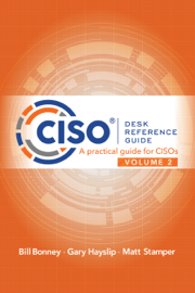 CISO Desk Reference Guide Volume 2