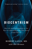 Biocentrism - Robert Lanza & Bob Berman