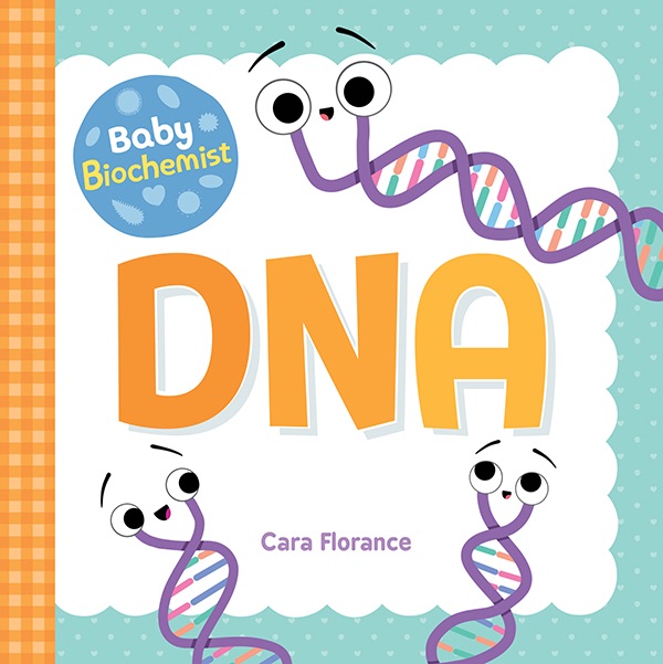 Baby Biochemist: DNA