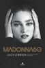 Madonna - 60 anos - Lucy O'brien