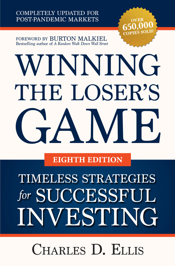 Charles D. Ellis  Winning the Loser's Game, Eighth Edition