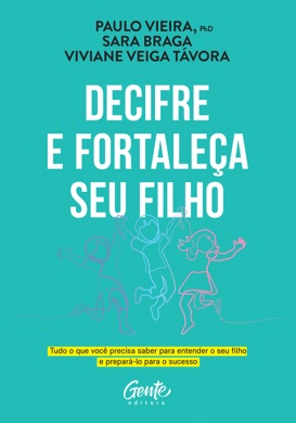 Capa do livro Decifre e fortaleça seu filho de Paulo Vieira