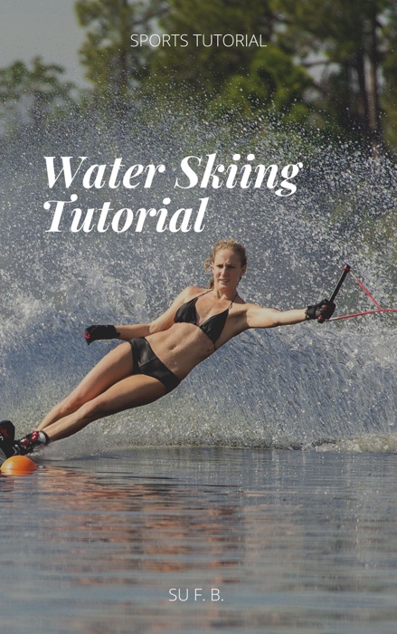 Water Skiing Tutorial