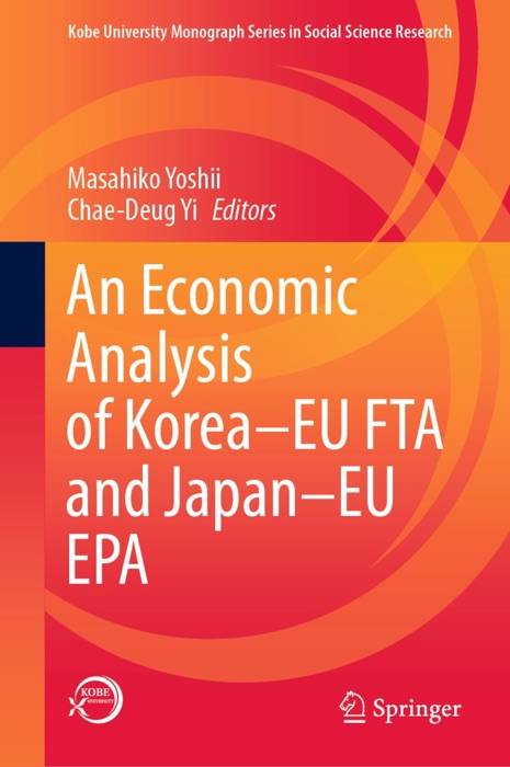 An Economic Analysis of Korea–EU FTA and Japan–EU EPA