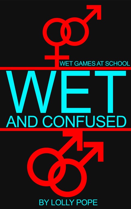 Wet And Confused