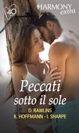 Peccati sotto il sole - Debbi Rawlins, Kate Hoffmann & Isabel Sharpe by  Debbi Rawlins, Kate Hoffmann & Isabel Sharpe PDF Download