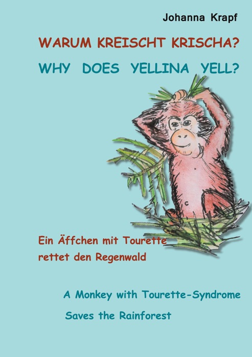 Warum kreischt Krischa? Why does Yellina Yell?