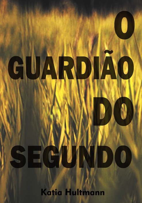 O Guardião Do Segundo