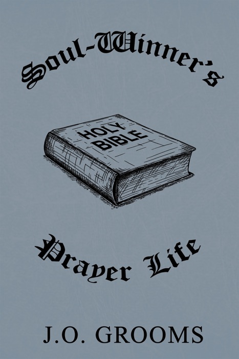 Soul Winner’s Prayer Life