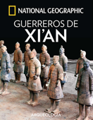 Guerreros de Xi'an - National Geographic