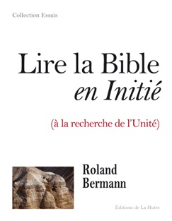 Lire la Bible en initié - Roland Bermann