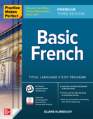 Practice Makes Perfect: Basic French, Premium Third Edition - Eliane Kurbegov