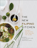 The New Filipino Kitchen - Jacqueline Chio-Lauri