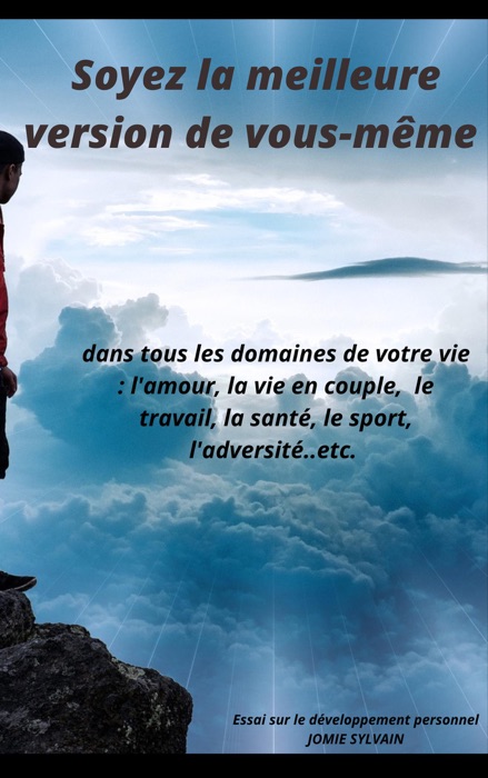 Soyez la meilleure version de vous même